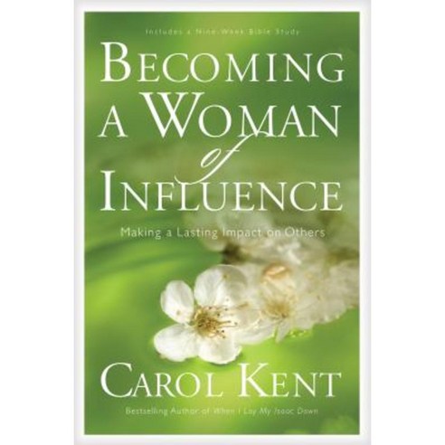 Becoming a Woman of Influence: Making a Lasting Impact on Others Paperback, NavPress Publishing Group