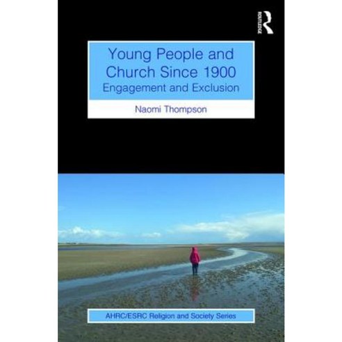 Young People and Church Since 1900: Engagement and Exclusion Hardcover, Routledge