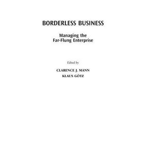 Borderless Business: Managing the Far-Flung Enterprise Hardcover, Praeger Publishers