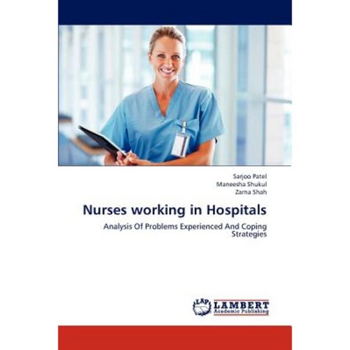 Nurses Working in Hospitals Paperback, LAP Lambert Academic Publishing