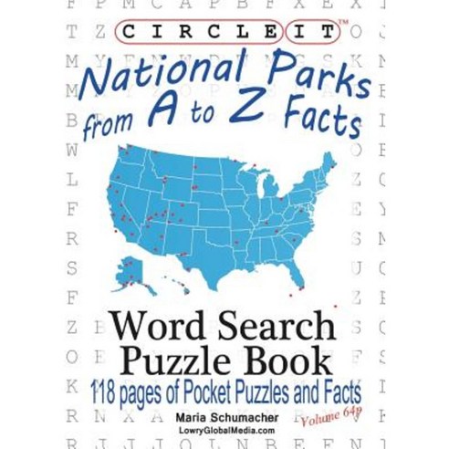 Circle It National Parks from A to Z Facts Pocket Size Word Search Puzzle Book Paperback, Lowry Global Media LLC