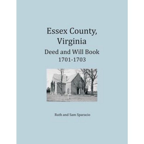 Essex County Virginia Deed and Will Abstracts 1701-1703 Paperback, Heritage Books