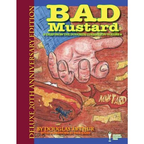 Bad Mustard: Deluxe 20th Anniversary Edition Paperback, Createspace