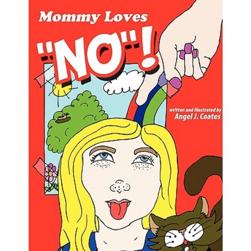 Mommy Loves No! Paperback, Authorhouse