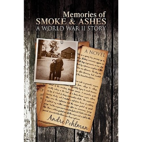 Memories of Smoke & Ashes Hardcover, Xlibris