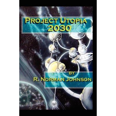 Project Utopia 2030 Paperback, Authorhouse