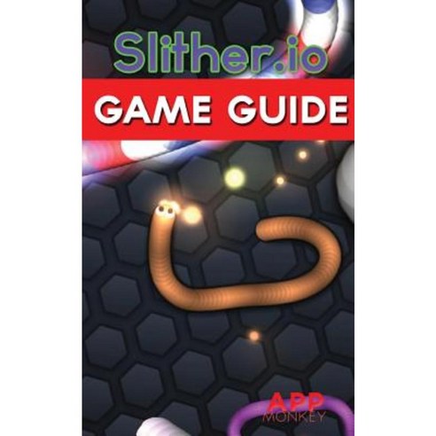 Slither.IO Game Guide Paperback, Booksmango