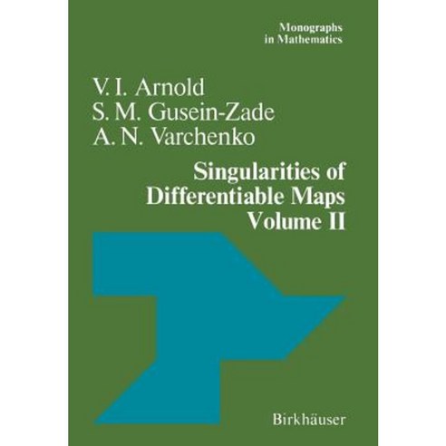 Singularities of Differentiable Maps: Volume II Monodromy and Asymptotic Integrals Paperback, Birkhauser