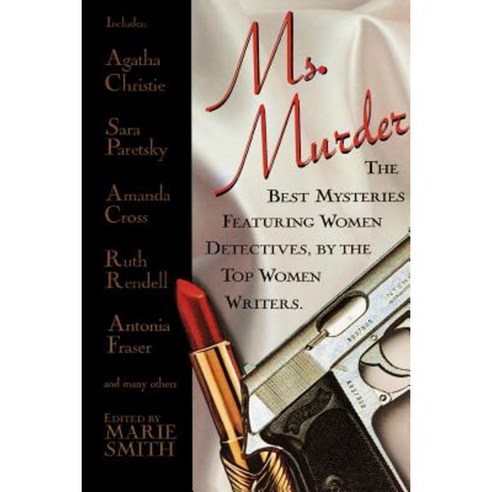 Ms. Murder: The Best Mysteries Featuring Women Detectives by the Top Women Writers. Paperback, Citadel Press
