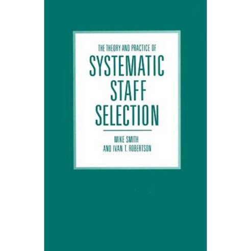 The Theory and Practice of Systematic Staff Selection Paperback, Palgrave MacMillan