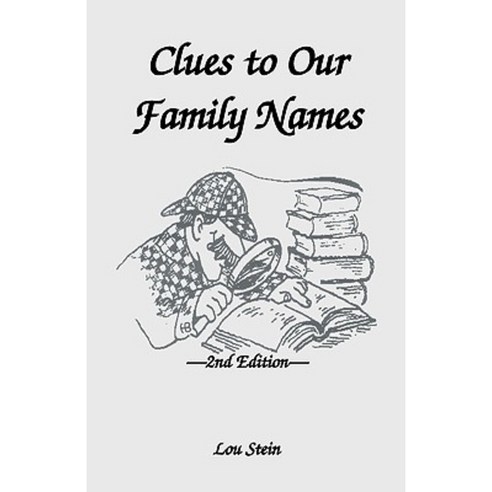 Clues to Our Family Names 2nd Edition Paperback, Heritage Books