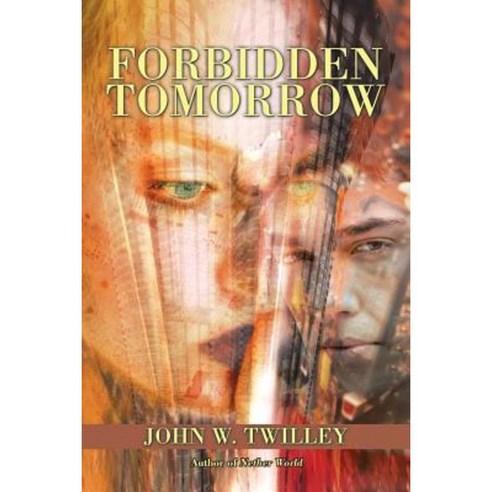 Forbidden Tomorrow: Part I Paperback, iUniverse