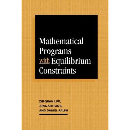 Mathematical Programs with Equilibrium Constraints Paperback, Cambridge University Press