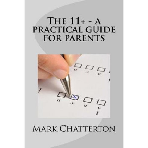 The 11+ - A Practical Guide for Parents Paperback, Hadleigh Books