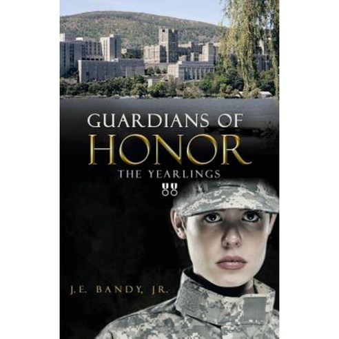 Guardians of Honor: The Yearlings Paperback, WestBow Press