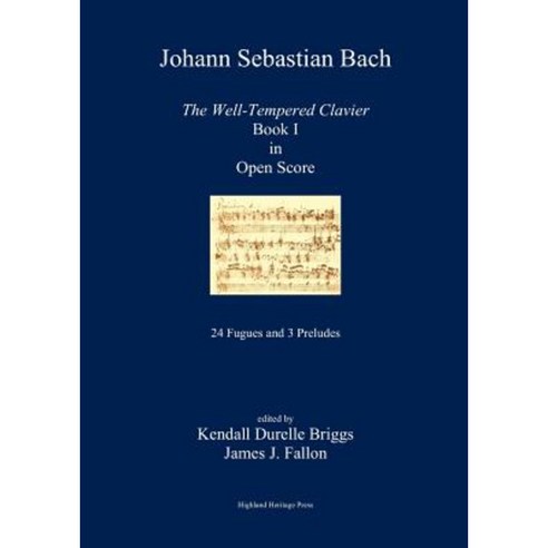 J. S. Bach the Well-Tempered Clavier Book I in Open Score Paperback, Lulu.com