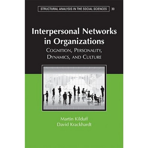 Interpersonal Networks in Organizations: Cognition Personality Dynamics and Culture Paperback, Cambridge University Press