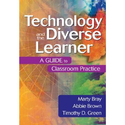 Technology and the Diverse Learner: A Guide to Classroom Practice Paperback, Corwin Publishers