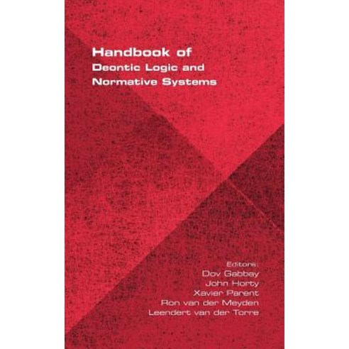 Handbook of Deontic Logic and Normative Systems Hardcover, College Publications