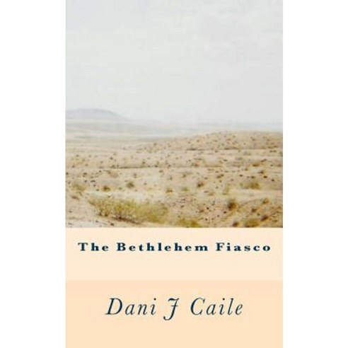 The Bethlehem Fiasco Paperback, Createspace
