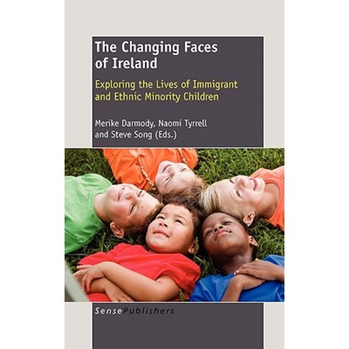 The Changing Faces of Ireland: Exploring the Lives of Immigrant and ...