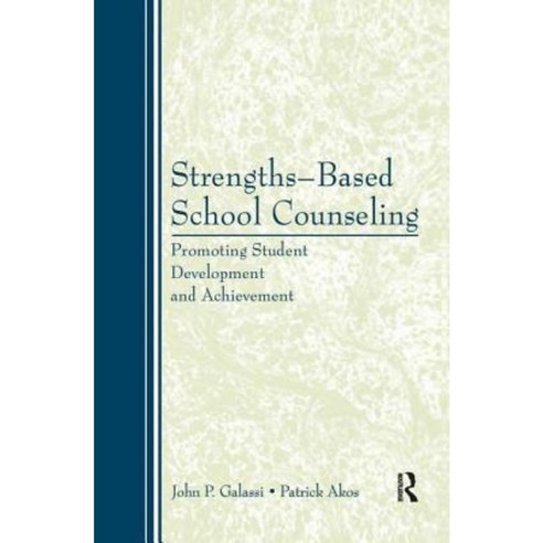 Strengths-Based School Counseling: Promoting Student Development and Achievement Hardcover, Routledge
