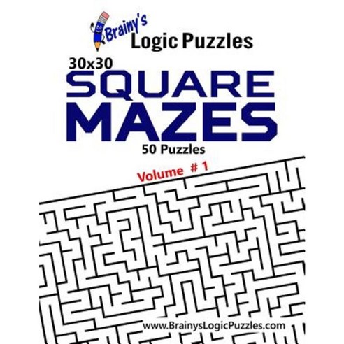 Brainy''s Logic Puzzles 30x30 Square Mazes #1: 50 Puzzles Paperback, Createspace Independent Publishing Platform