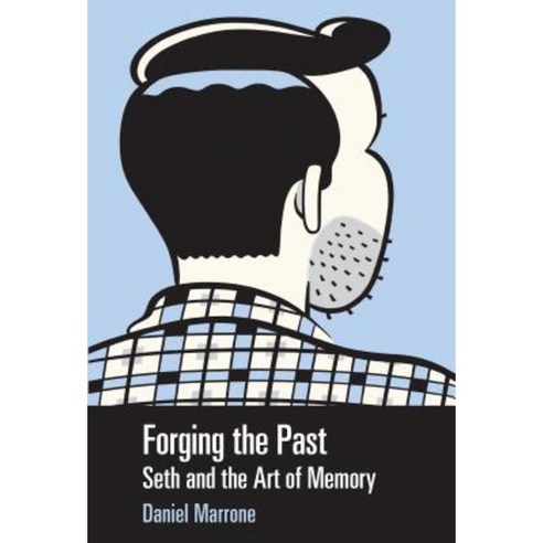 Forging the Past: Seth and the Art of Memory Hardcover, University Press of Mississippi
