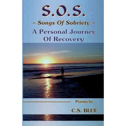 S.O.S. Songs of Sobriety a Personal Journey of Recovery Paperback, Arrowcloud Press
