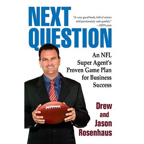 Next Question: An NFL Super Agent''s Proven Game Plan for Business Success Paperback, Berkley Books