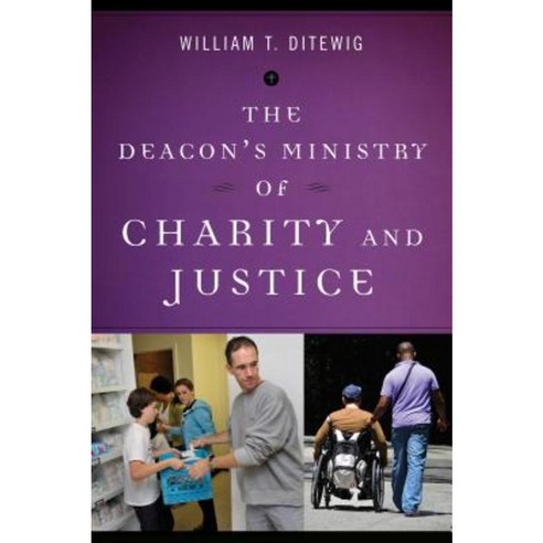 Deacon''s Ministry of Charity and Justice Paperback, Liturgical Press