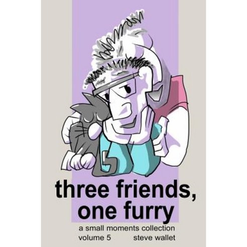 Three Friends One Furry Paperback, Blurb