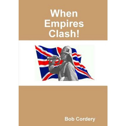 When Empires Clash! Paperback, Lulu.com