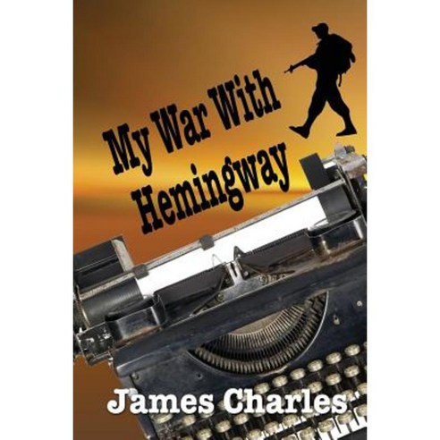 My War with Hemingway Paperback, Rogue Phoenix Press