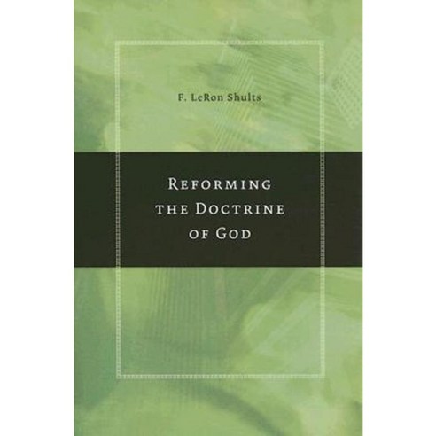 Reforming The Doctrine Of God Paperback, William B. Eerdmans Publishing ...