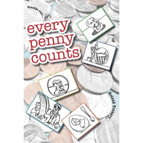 Every Penny Counts: Playful Drawings Hold Pocketfuls of Nostalgia Rhyme and Whimsey Paperback, Grounded Outlet