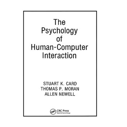 The Psychology of Human-Computer Interaction Hardcover, CRC Press