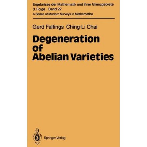 Degeneration of Abelian Varieties Hardcover, Springer