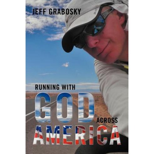 Running with God Across America Paperback, Xlibris