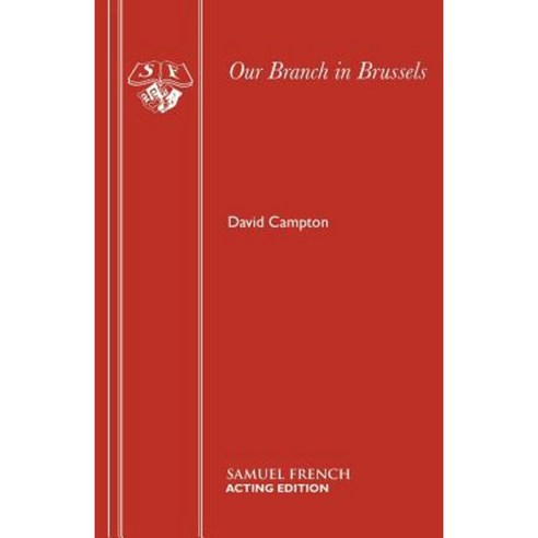 Our Branch in Brussels Paperback, Samuel French