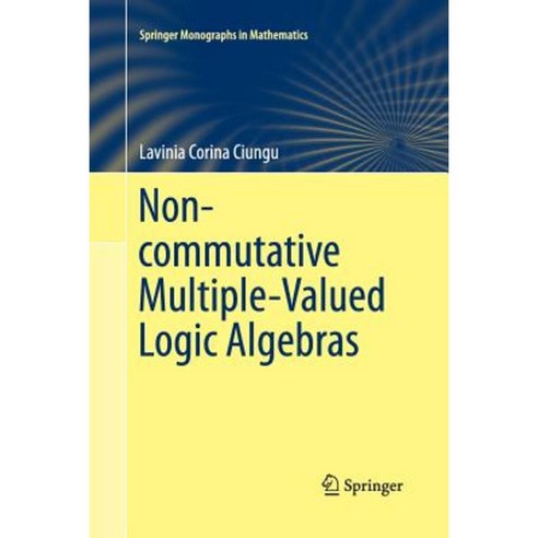 Non-Commutative Multiple-Valued Logic Algebras Paperback, Springer