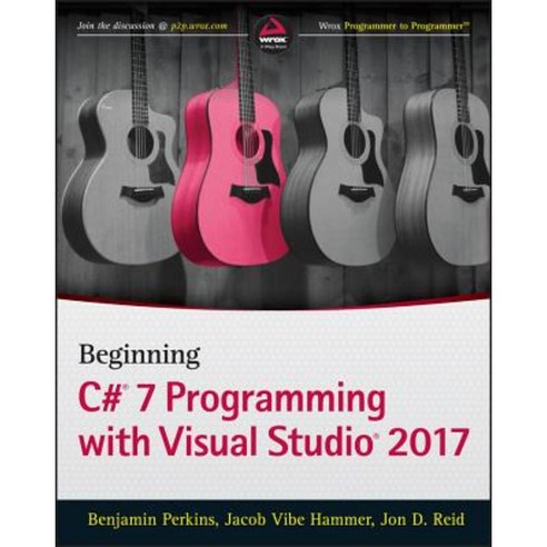 Beginning C# 7 Programming with Visual Studio 2017 Paperback, Wrox Press