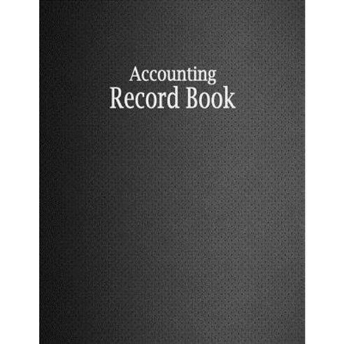 Accounting Record Book: 100 Pages 2 Column Ledger Paperback, Createspace Independent Publishing Platform