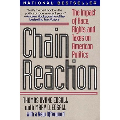 Chain Reaction: The Impact of Race Rights and Taxes on American Politics Paperback, W. W. Norton & Company