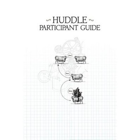 Huddle Participant Guide Paperback, 3dm Publishing