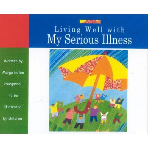Living Well with My Serious Illness Paperback, Fairview Press