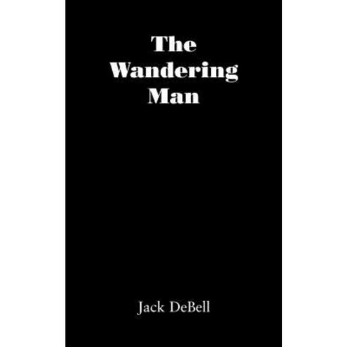 The Wandering Man Paperback, iUniverse
