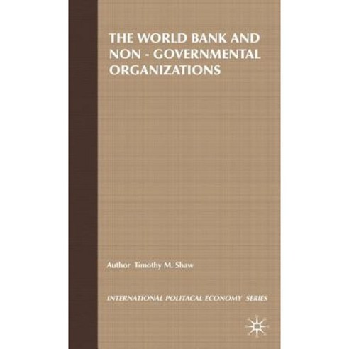 The World Bank and Non-Governmental Organizations: The Limits of ...
