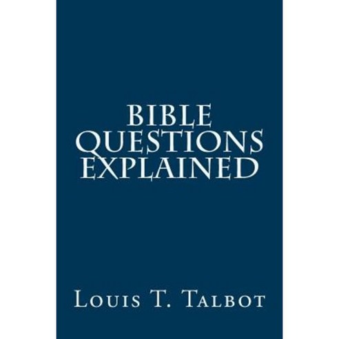 Bible Questions Explained Paperback, Createspace Independent Publishing Platform