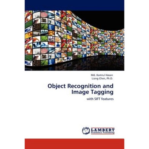 Object Recognition and Image Tagging Paperback, LAP Lambert Academic Publishing